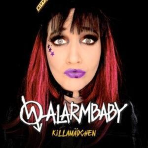 Alarmbaby: Killamädchen (Digipak)