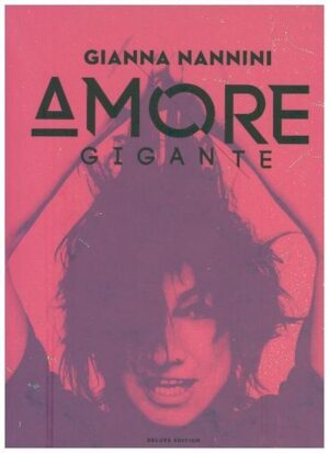 Amore gigante-Deluxe Edition