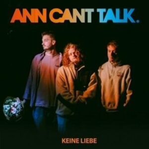 Ann Can't Talk: Keine Liebe