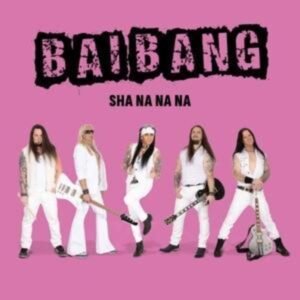 Bai Bang: Sha Na Na Na