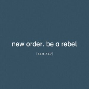 Be A Rebel Remixed (Ltd.Ed.) (Col.2LP+MP3)