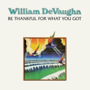 Be Thankful For What You Got (50th Anniversary)