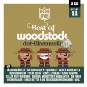 Best of Woodstock der Blasmusik-Vol.11