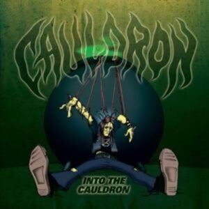 Cauldron: Into The Cauldron (Digipak+Bonustracks)