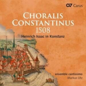 Choralis Constantinus 1508-Heinr.Isaac in Konst.