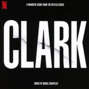 Clark (Soundtrack From The Netflix Series)