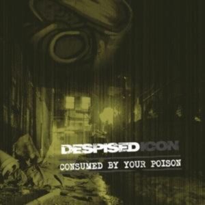 Consumed By Your Poison (Re-issue+Bonus 2022)