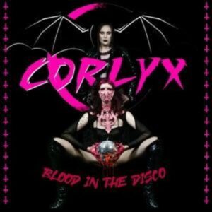 Corlyx: Blood in the Disco