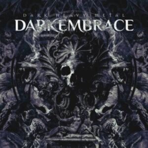 Dark Embrace: Dark Heavy Metal (Digipak)