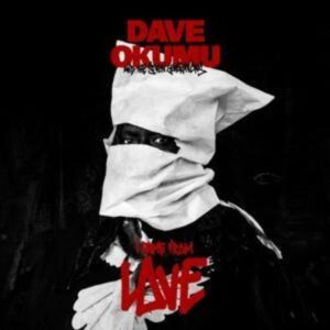 Dave Okumu Feat. The Generations: I Came From Love