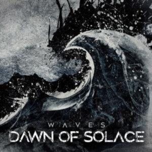 Dawn Of Solace: Waves