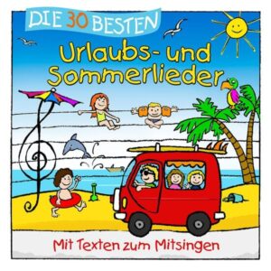 Die 30 besten Urlaubs- und Sommerlieder