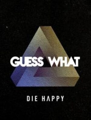 Die Happy: Guess What (Lim Box Set)