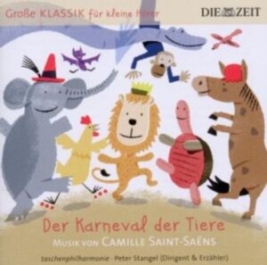 Die Taschenphilharmonie - Saint-Saens: Der Karneval der Tiere