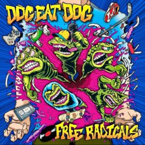 Dog Eat Dog: Free Radicals (CD Digipak)