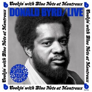 Donald Byrd Live: Cookin' with Blue Note at Montreux