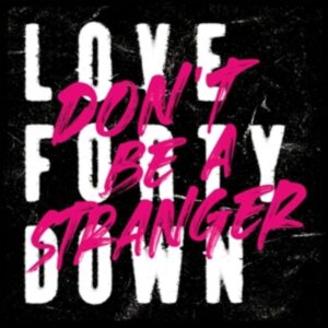 Dont Be A Stranger (col.Vinyl)