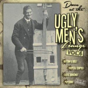 Down At The Ugly Mens Lounge Vol.6  (10inch)