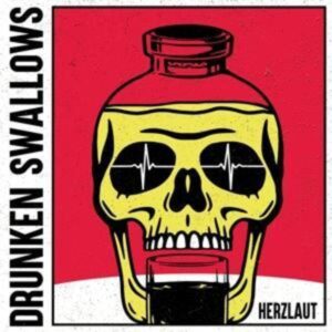 Drunken Swallows: Herzlaut (Digipak)