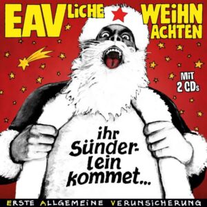 EAVliche Weihnachten - Ihr Sünderlein kommet