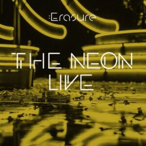 Erasure: Neon Live