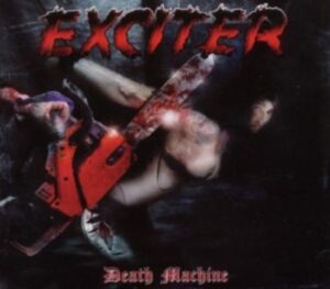 Exciter: Death Machine (Ltd.Ed.)