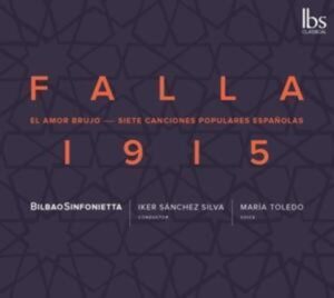 Falla 1915: Amor Brujo & 7 Canciones