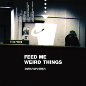 Feed Me Weird Things (Remastered 2LP+10+MP3)