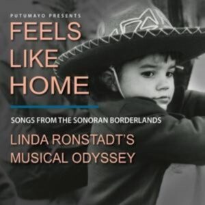 Feels Like Home: Songs from the Sonoran Borderland