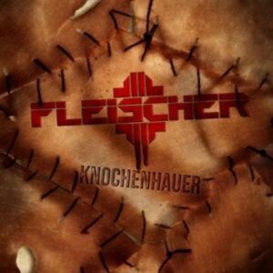 Fleischer: Knochenhauer (Digipak)