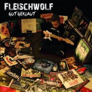 Fleischwolf: Gut geklaut (Ltd.Digipak CD)