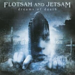 Flotsam And Jetsam: Dreams Of Death (Re-Release)