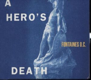 Fontaines D. C.: Hero's Death