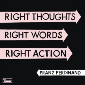 Franz Ferdinand: Right Thoughts