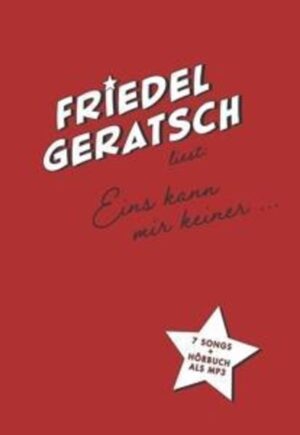 Friedel Geratsch liest 'eins kann mir keiner...'