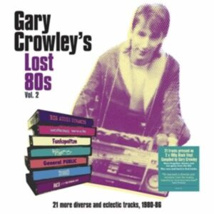 Gary Crowleys Lost 80s Vol.2 (180 Gr.Clear 2LP