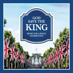 God Save the King-Music for a Royal Celebration