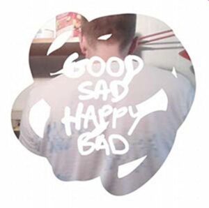 Good Sad Happy Bad