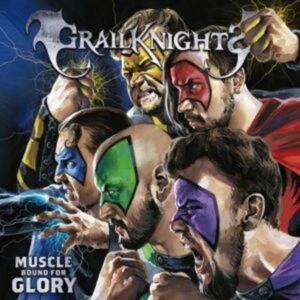 Grailknights: Muscle Bound For Glory