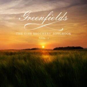 Greenfields:The Gibb Brothers Songbook Vol. 1