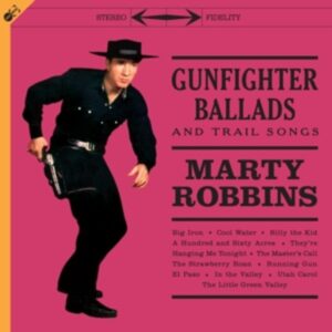 Gunfighter Ballads And Trail Songs (180g LP+Bonu