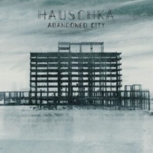 Hauschka: Abandoned City