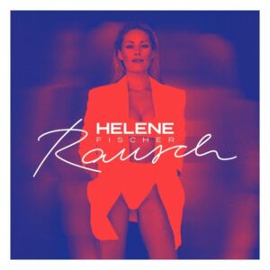 Helene Fischer: Rausch