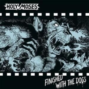 Holy Moses: Finished With The Dogs (Slipcase)