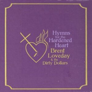 Hymns For The Hardened Heart (Purple Vinyl)