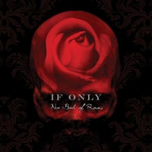 If Only: No Bed Of Roses (Collector's Edition)