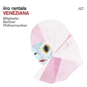 Iiro Rantala: Veneziana (Digipak)