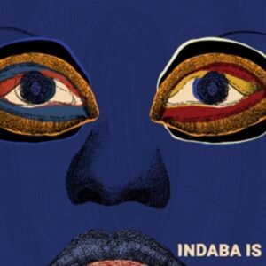 Indaba Is (Gatefold 2LP)