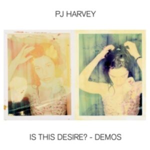 Is This Desire?-Demos (Vinyl)