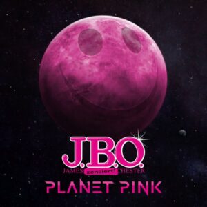 J. B. O.: Planet Pink (Digipak)